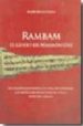 RAMBAM. EL GENIO DE MAIMONIDES: UNA INTERPRETACION MODERNA DE LA GUIA DE LOS PERPLEJOS Y UN ESTUDIO SOBRE LAS CONTROVERSIAS INTERNAS DEL JUDAISMO de SABAN, MARIO JAVIER 