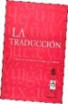 LA TRADUCCION: HACIA UN ENCUENTRO DE LENGUAS Y CULTURAS di VV.AA. 