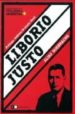 LIBORIO JUSTO: ALIAS QUEBRACHO di ETCHEVERRI, CATRIEL 