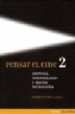 PENSAR EL CINE 2: CUERPOS, TEMPORALIDAD Y NUEVAS TECNOLOGIAS di YOEL, GERARO COMP. 