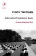 ESTIMADO PRESIDENTE BUSH di SHEEHAN, CINDY 