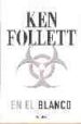 EN EL BLANCO de FOLLETT, KEN 