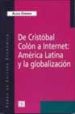 DE CRISTOBAL COLON A INTERNET: AMERICA LATINA Y LA GLOBALIZACION de FERRER, ALDO 