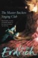 THE MASTER BUTCHER'S SINGING CLUB de ERDRICH, LOUISE 
