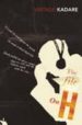 THE FILE ON H de KADARE, ISMAIL 