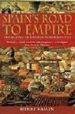 SPAIN S ROAD TO EMPIRE: THE MAKING OF A WORLD POWER, 1492-1763 de KAMEN, HENRY 