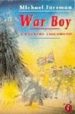 WAR BOY: A COUNTRY CHILDHOOD de FOREMAN, MICHAEL 