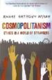 COSMOPOLITANISM: ETHICS IN A WORLD OF STRANGERS de APPIAH, KWAME ANTHONY 