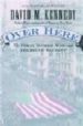 OVER HERE: THE FIRST WORLD WAR AND AMERICAN SOCIETY de KENNEDY, DAVID M. 