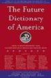 THE FUTURE DICTIONARY OF AMERICA di VV.AA. 