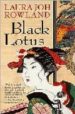 BLACK LOTUS di ROWLAND, LAURA JOH 