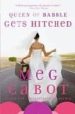 QUEEN OF BABBLE GETS HITCHED de CABOT, MEG 