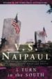 A TURN IN THE SOUTH: HIS DEVASTATING JOURNEY INTO THE SOUL OF THE AMERICAN SOUTH de NAIPAUL, V.S. 