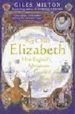 BIG CHIEF ELIZABETH: HOW ENGLAND S ADVENTURERS GAMBLED AND WON TH E NEW WORLD de MILTON, GILES 