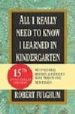ALL I REALLY NEED TO KNOW I LEARNED IN KINDERGARTEN di FULGHUM, ROBERT 