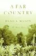 A FAR COUNTRY de MASON, DANIEL 