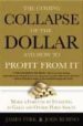 THE COLLAPSE OF THE DOLLAR AND HOW TO PROFIT FROM IT di TURK, JAMES  RUBINO, JOHN 