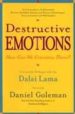 DESTRUCTIVE EMOTIONS: HOW CAN WE OVERCOME THEM? (A SCIENTIFIC DIA LOGHE WITH THE DALAI LAMA) de GOLEMAN, DANIEL 