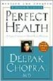 PERFECT HEALTH: THE COMPLETE MIND BODY GUIDE: REVISED AND UPDATED di CHOPRA, DEEPAK 