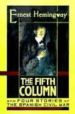 THE FIFTH COLUMN: AND FOUR STORIES OF THE SPANISH CIVIL WAR de HEMINGWAY, ERNEST 