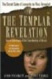 THE TEMPLAR REVELATION: SECRETGUARDIANS OF THE TRUE IDENTITY OF C HRIST di PICKNETT, LYNN  PRINCE, CLIVE 