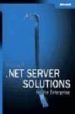 .NET SERVER SOLUTIONS FOR THE ENTERPRISE (INCLUYE CD-ROM) di VV.AA. 