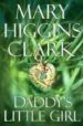 DADDY S LITTLE GIRL di CLARK, MARY HIGGINS 