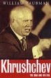 KHRUSHCHEV: THE MAN AND HIS ERA de TAUBMAN, WILLIAM 