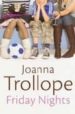 FRIDAY NIGHTS di TROLLOPE, JOANNA 