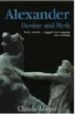 ALEXANDER: DESTINY AND MYTH de MOSSE, CLAUDE 