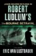 ROBERT LUDLUM S (THE BOURNE BETRAYAL) de LUSTBADER, ERIC 