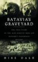 BATAVIA'S GRAVEYARD di DASH, MIKE 