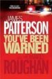 YOU VE BEEN WARNED di PATTERSON, JAMES  ROUGHAN, HOWARD 