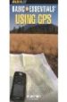 BASIC ESSENTIALS USING GPS di GRUBBS, BRUCE 