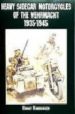HEAVY SIEDECAR MOTORCICLES OR THE WEHRMACHT 1934-1945 di HINRICHSEN, HORST 