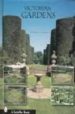 VICTORIAN GARDENS di HOLMES, CAROLINE 