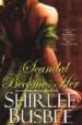 SCANDAL BECOMES HER di BUSBEE, SHIRLEE 