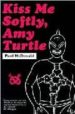 KISS ME SOFTLY, AMY TURTLE di MCDONALD, PAUL 