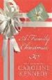 A FAMILY CHRISTMAS di KENNEDY-PIPE, CAROLINE 