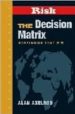 RISK: THE DECISION MATRIX di AXELROD, ALAN 