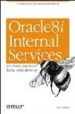 ORACLE 8I INTERNAL SERVICES FOR WAITS, LATCHES, LOCKS, AND MEMORY de ADAMS, STEVE 