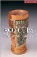 500 CUPS: CEREMIC EXPLORATIONS OF UTILITY AND GRACE di TOURTILLOTT, SUZANNE 
