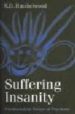 SUFFERING INSANITY: PSYCHOANALYTIC ESSAYS ON PSYCHOSIS di HINSHELWOOD, R. D. 