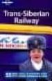 TRANS-SIBERIAN RAILWAY (LONELY PLANET. REGIONAL GUIDES)(3RD ED.) di VV.AA. 