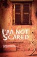 I M NOT SCARED de AMMANITI, NICCOLO 