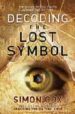 DECODING THE LOST SYMBOL: THE GUIDE TO THE FACTS BEHIND THE FICTI ON de COX, SIMON 