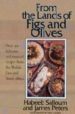 FROM THE LANDS OF FIGS AND OLIVES OVER 300 DELICIOUS AND UNUSUAL RECIPES FROM THE MIDDLE EAST AND NORTHAFRICA di PETERS, JAMES  SALLOUM, HABEEB 