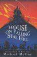 THE HOUSE ON FALLING STAR HILL di MOLLOY, MICHAEL 