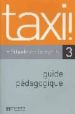 TAXI! 3. GUIDE PEDAGOGIQUE di VV.AA. 