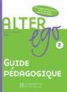 ALTER EGO 2 (GUIDE PEDAGOGIQUE) di VV.AA. 